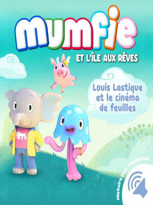 cover image of Louis Lastique et le cinéma de feuilles